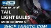 How To Change Bulb Tail Light Bulbs 07 13 Mini Cooper S