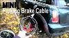 Mini Cooper Parking Brake Cable Replacement