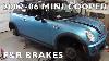 Mini Cooper Replace Front Brakes Rear Gen 1 R50 R52 R53